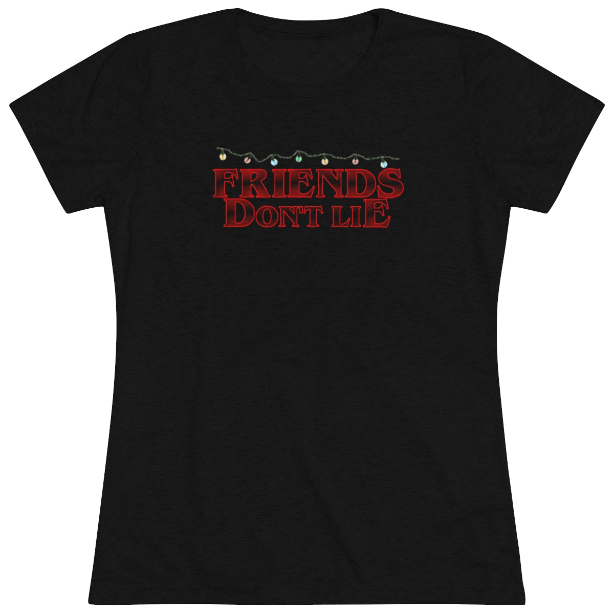 Friends Don't Lie Stranger Things Logo Style- WomenBrainStorm Tees