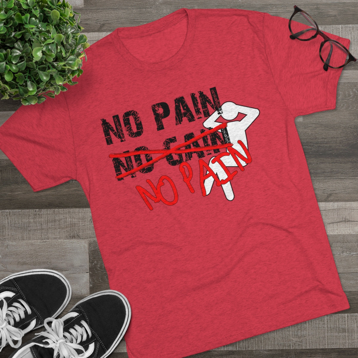 No Pain, No Gain, No Pain!!- Men