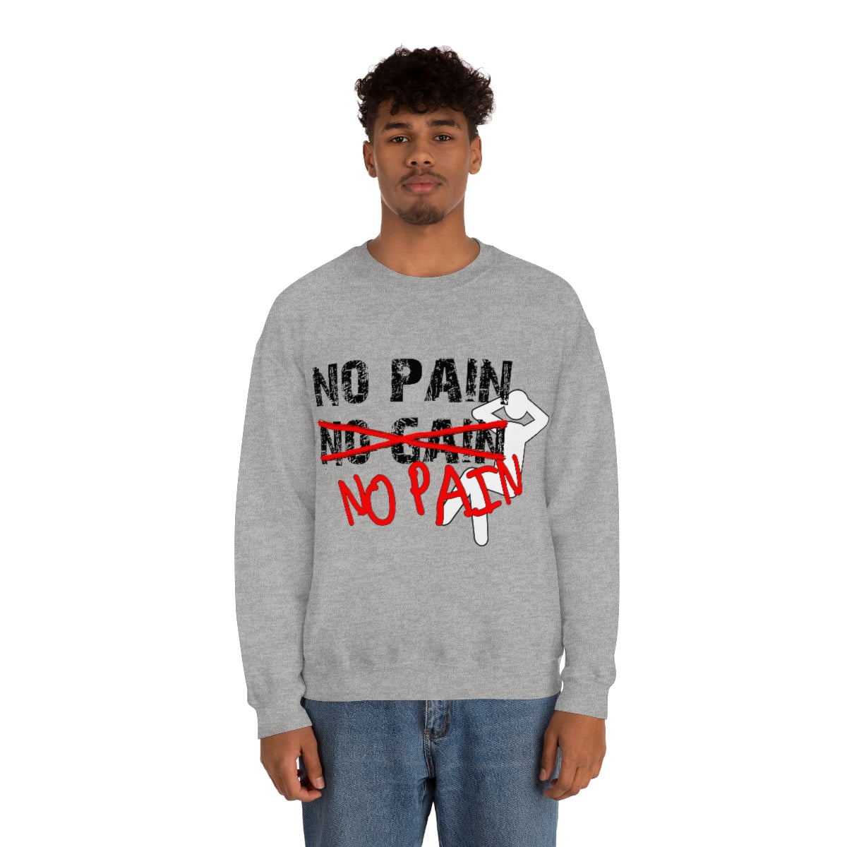 No Pain, No Gain, No Pain!! - Unisex Heavy Blend™ Crewneck Sweatshirt