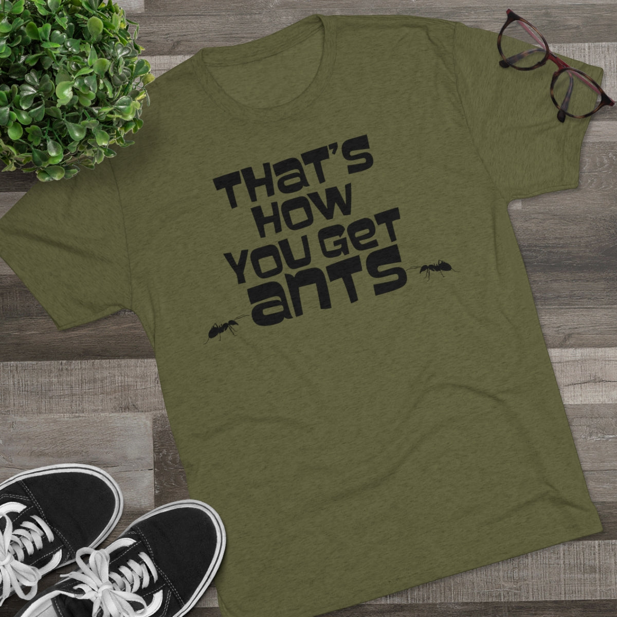 That's how you get ants! Archer TV show theme -MenBrainStorm Tees