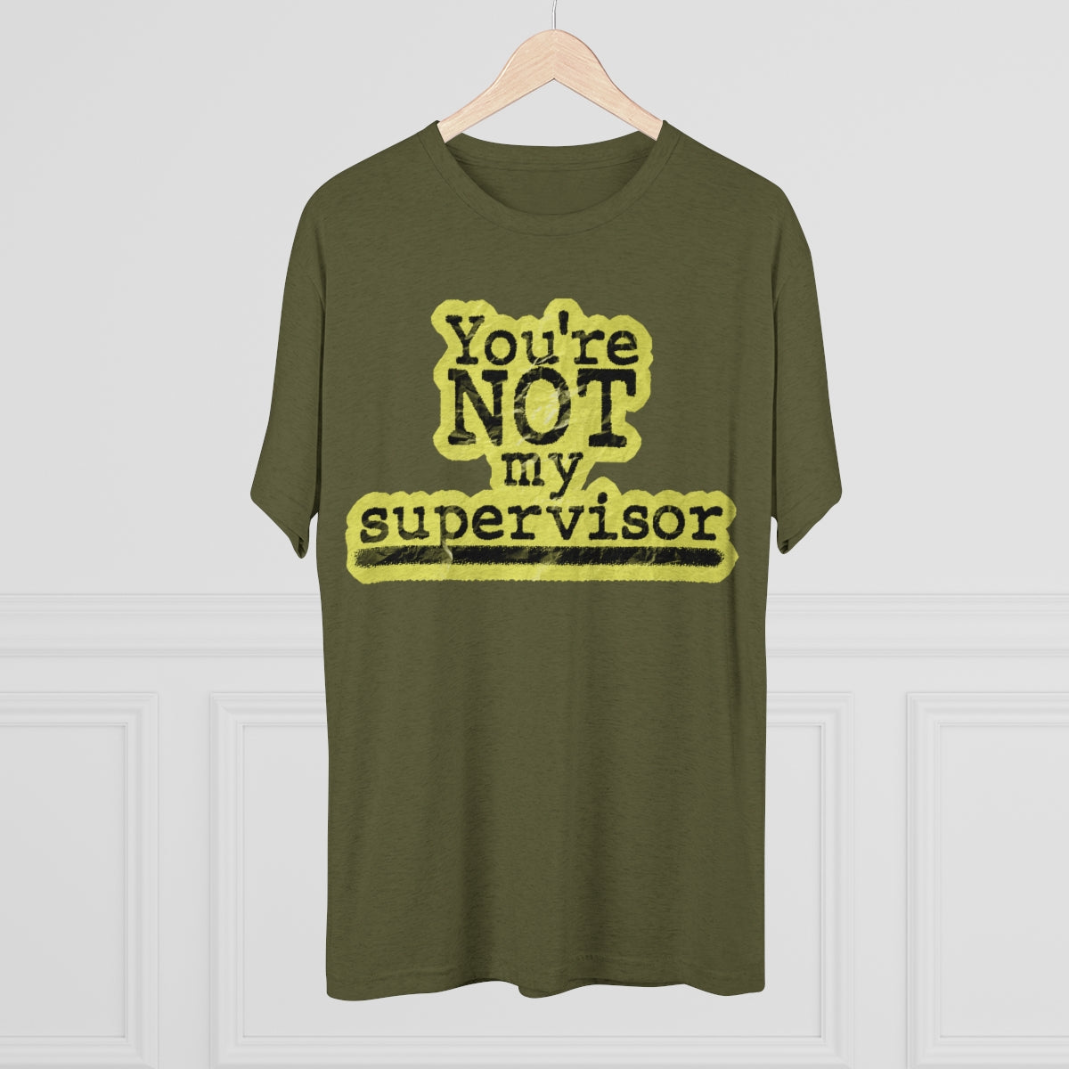 You're NOT my supervisor (Highlighted) Archer TV show theme- MenBrainStorm Tees