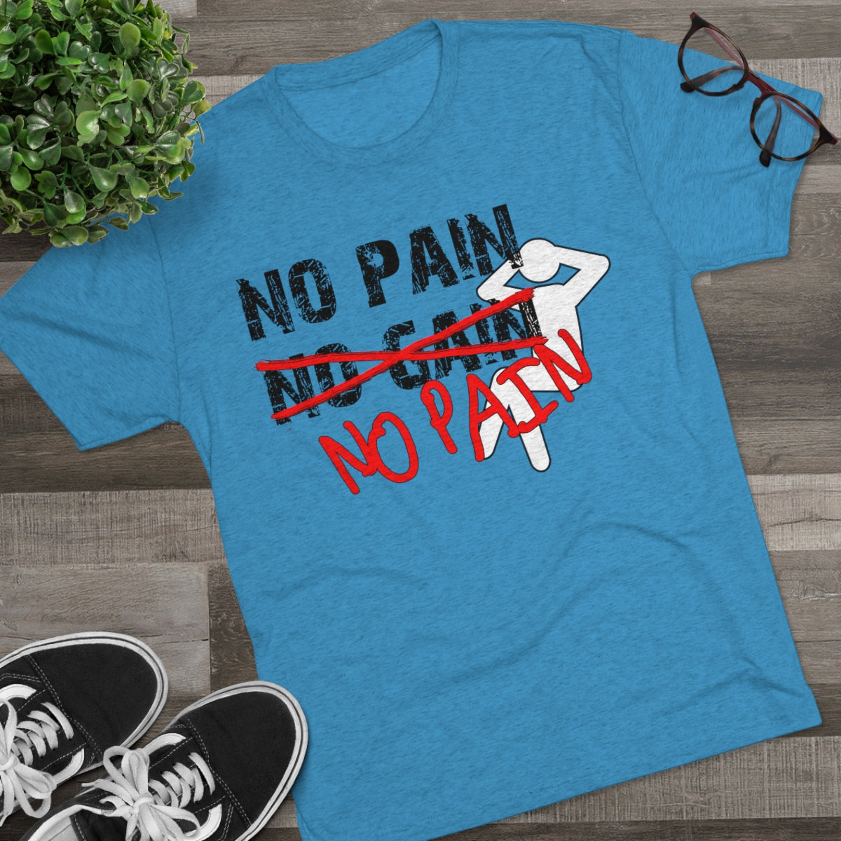 No Pain, No Gain, No Pain!!- Men