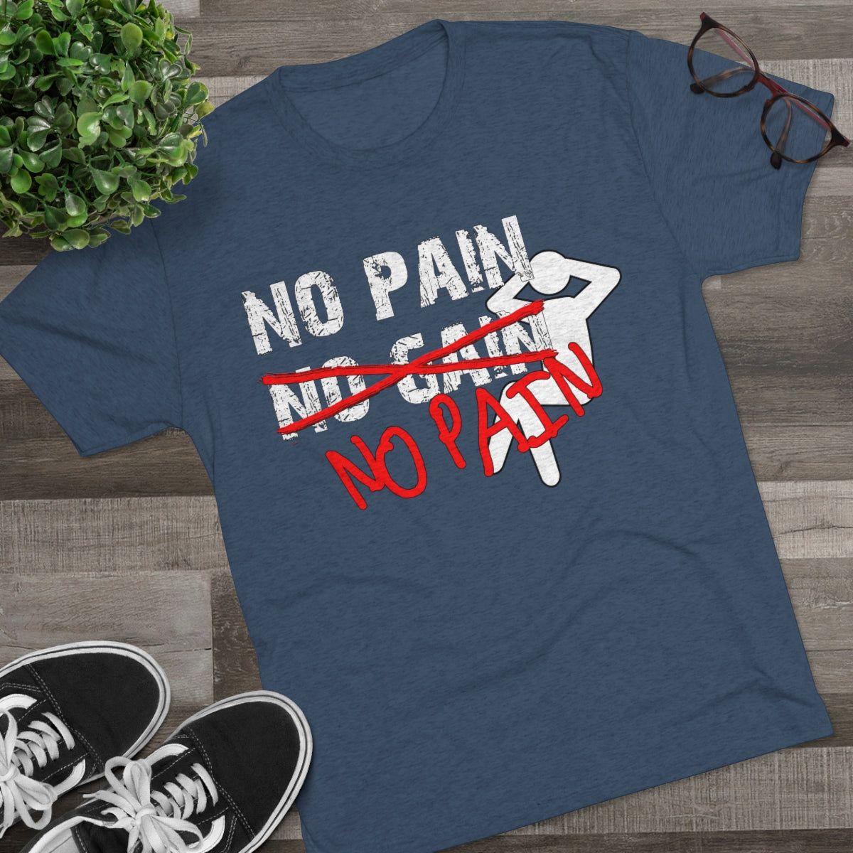 No Pain, No Gain, No Pain!!- Men