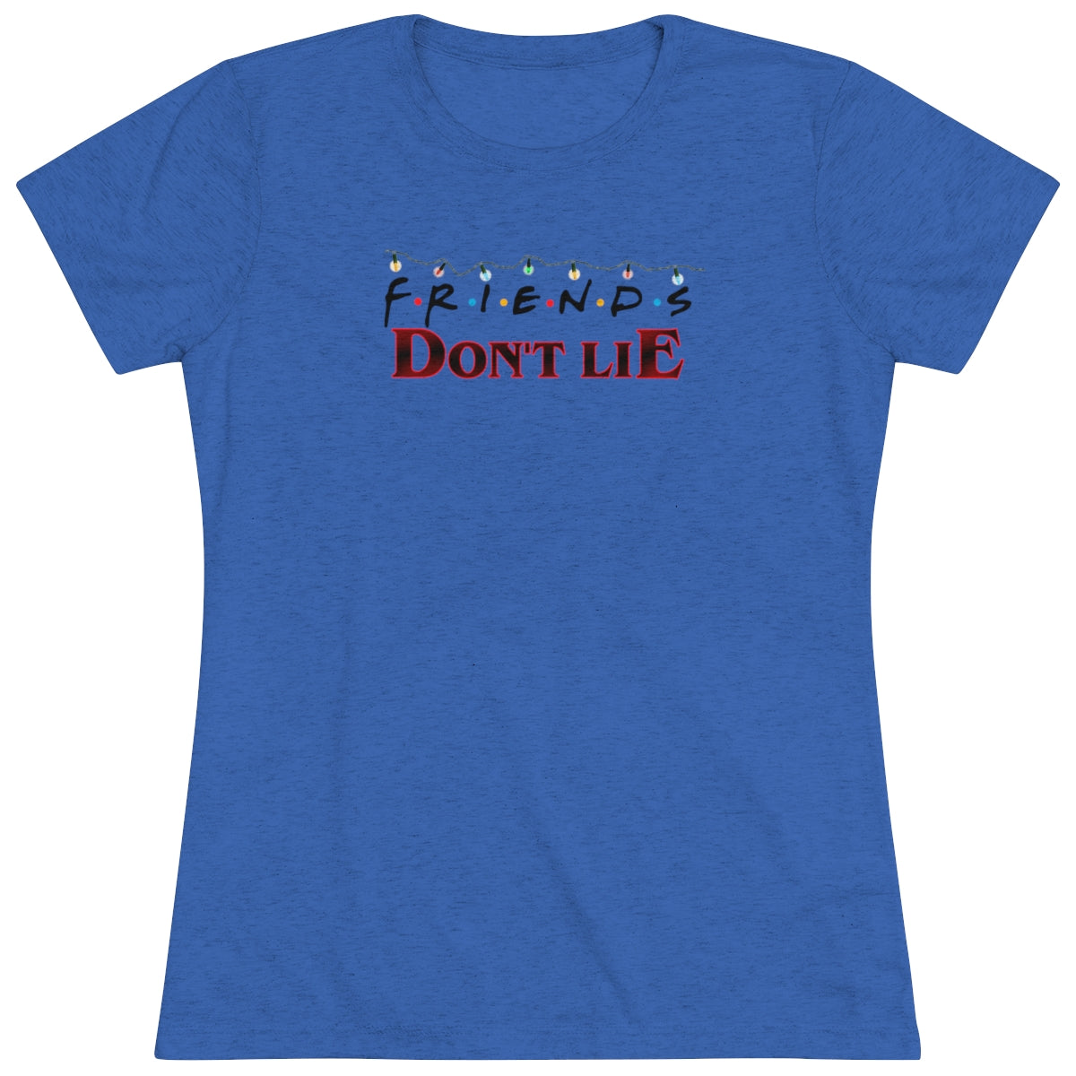 FRIENDS Don't Lie Stranger Things MashupBrainStorm Tees