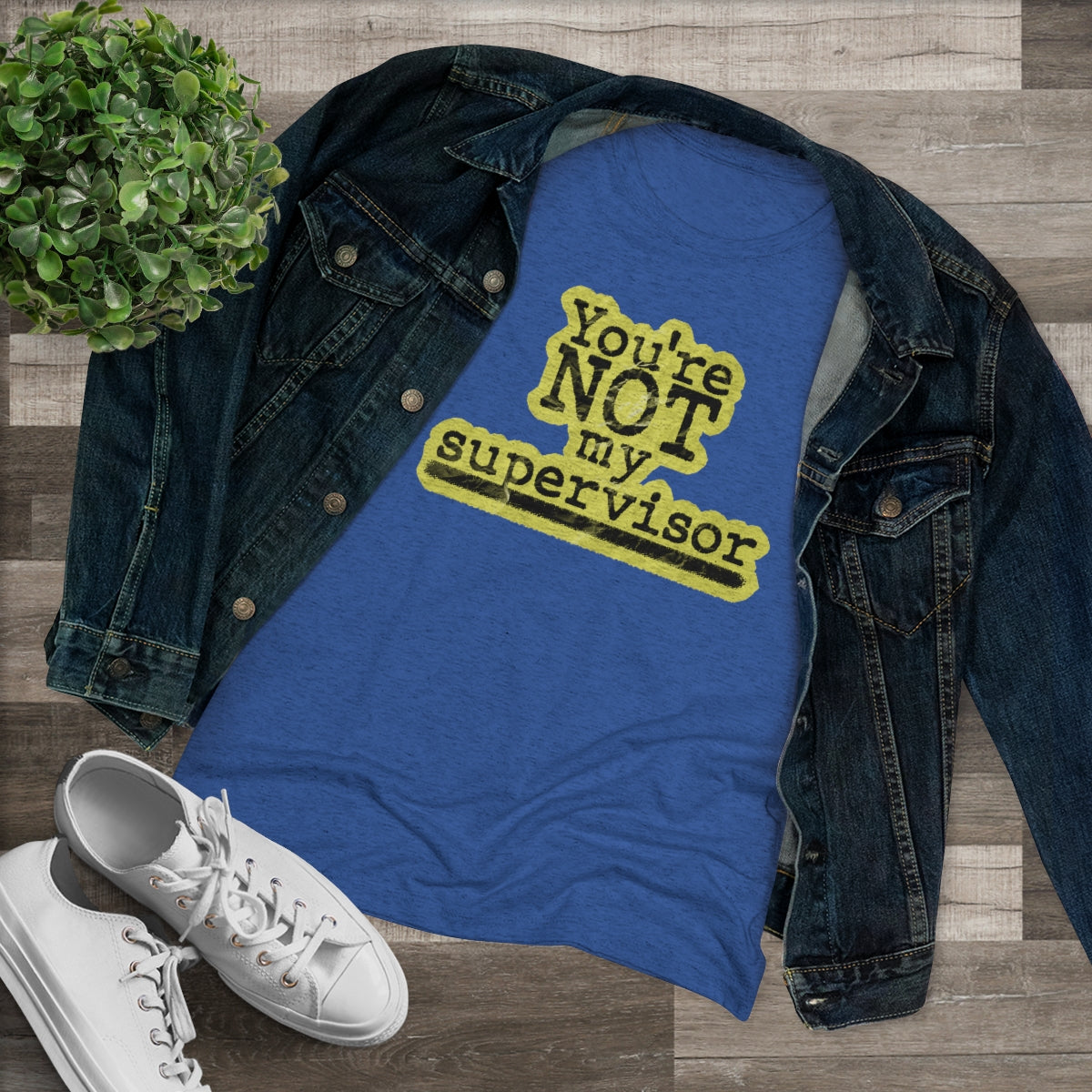 You're NOT my supervisor- (Highlight) Archer TV show theme- WomenBrainStorm Tees