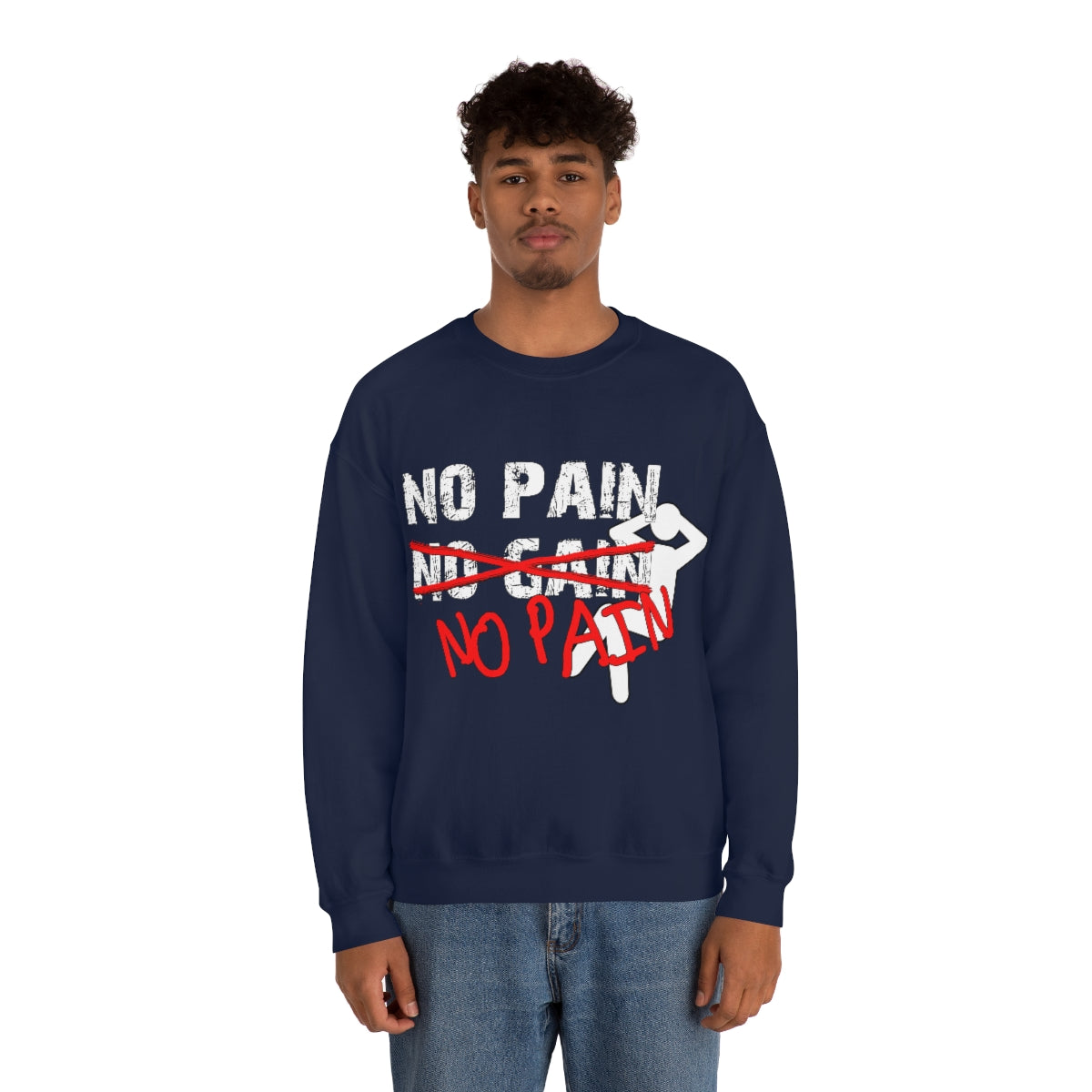 No Pain, No Gain, No Pain!! - Unisex Heavy Blend™ Crewneck Sweatshirt