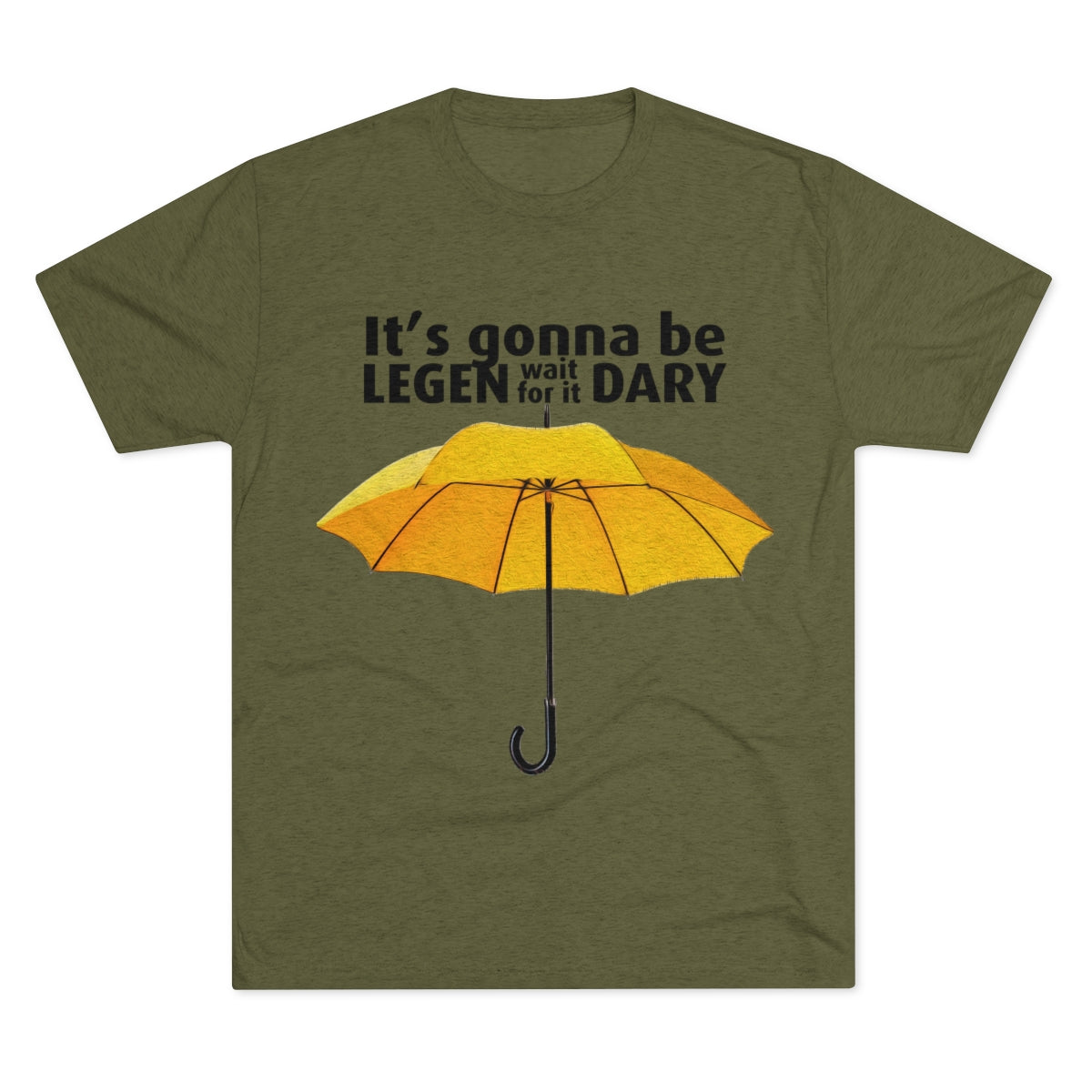 It's gonna be Legen (wait for it) dary HIMYM themed -MenBrainStorm Tees