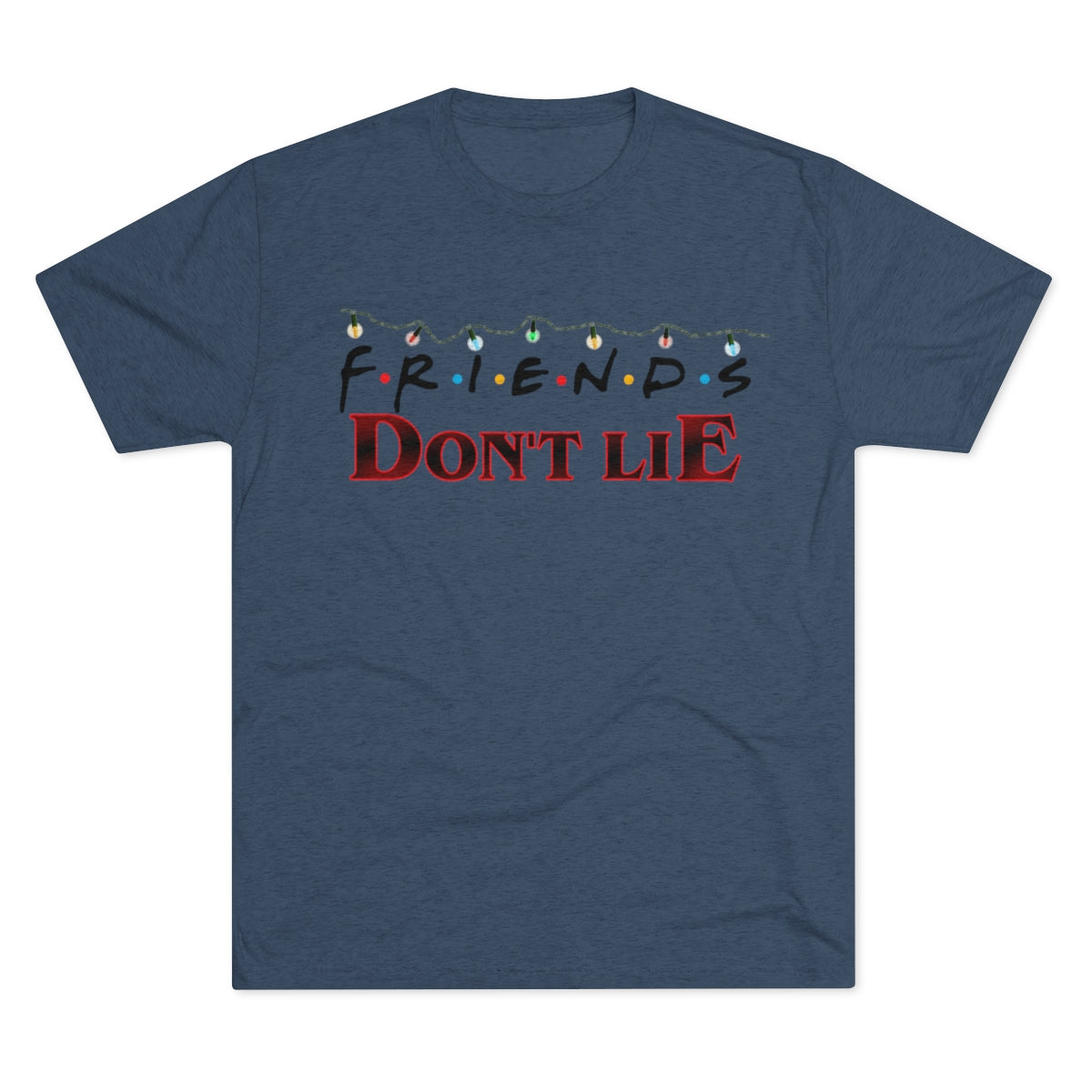 FRIENDS Don't Lie Stranger Things Mashup- MenBrainStorm Tees