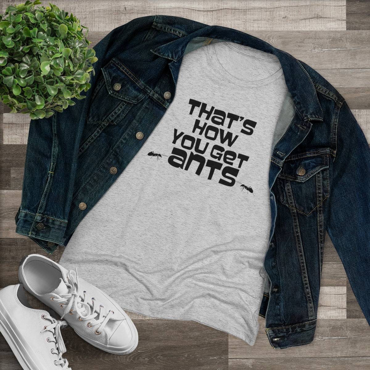 That's how you get ants! Archer TV show theme- WomenBrainStorm Tees