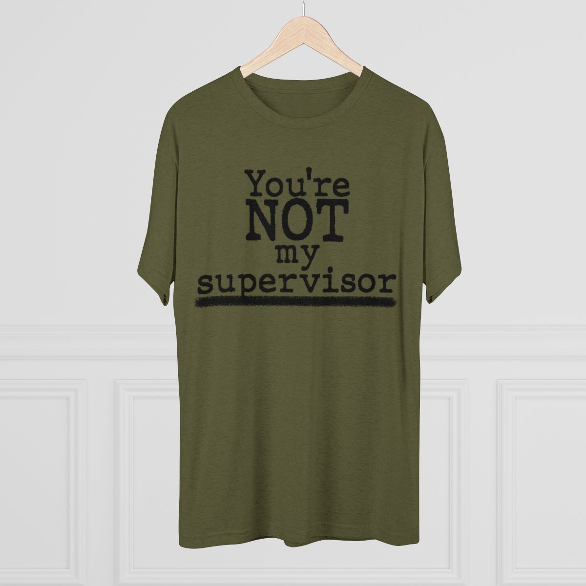 You're NOT my supervisor- Archer TV show theme- MenBrainStorm Tees