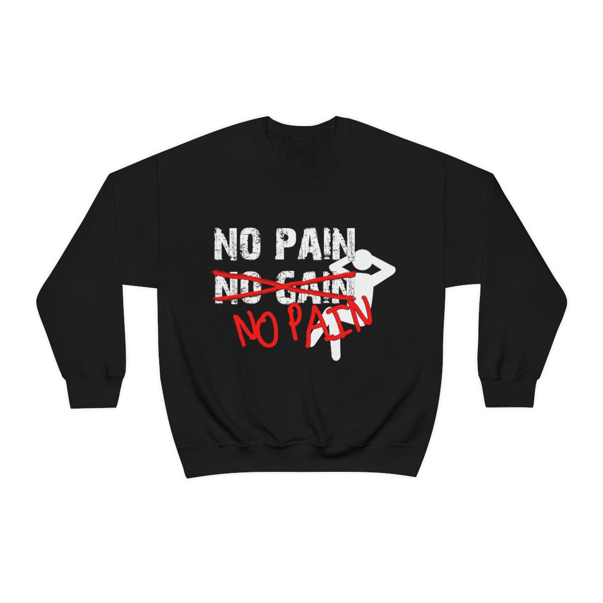 No Pain, No Gain, No Pain!! - Unisex Heavy Blend™ Crewneck Sweatshirt