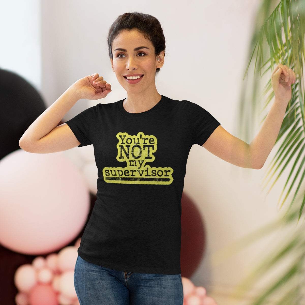 You're NOT my supervisor- (Highlight) Archer TV show theme- WomenBrainStorm Tees