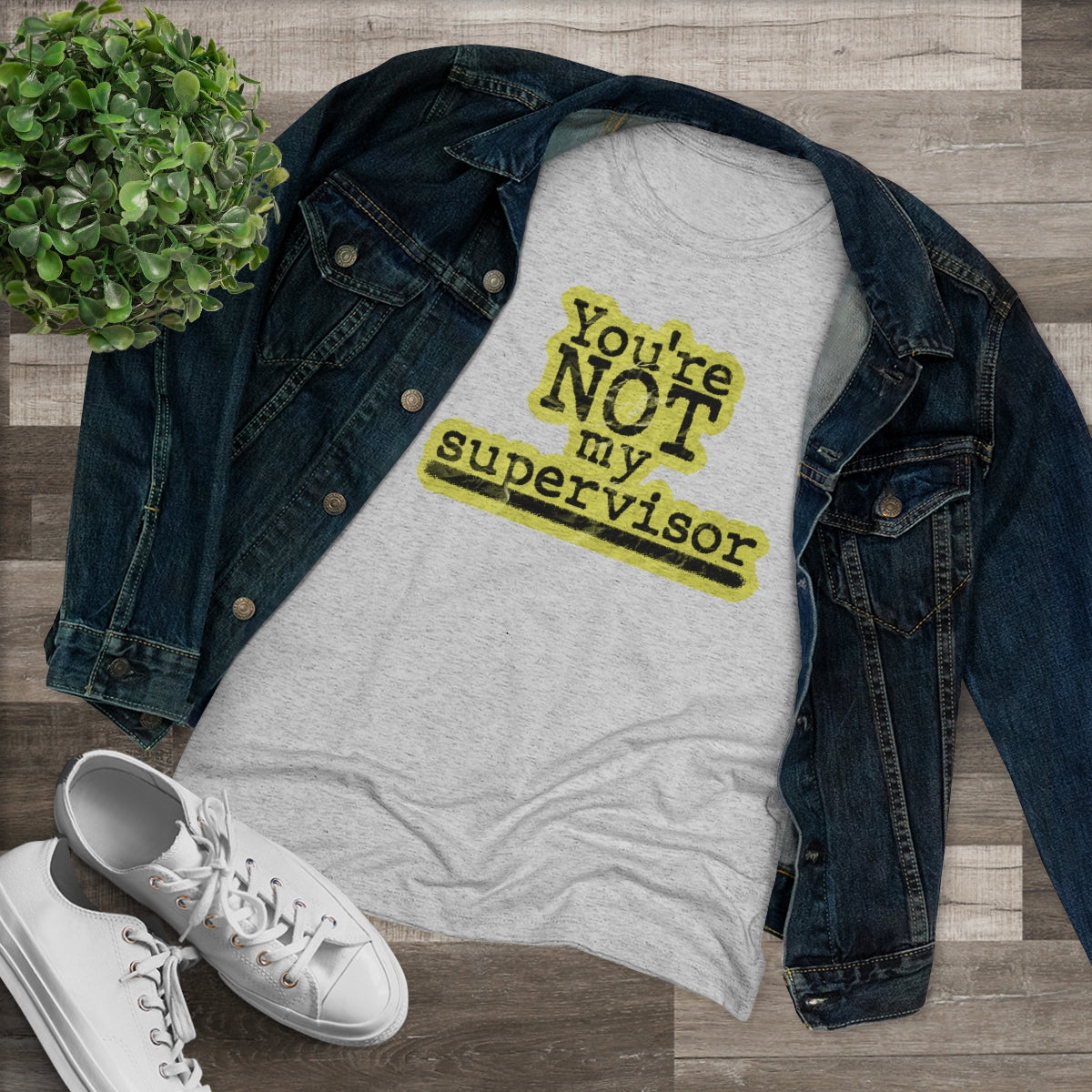 You're NOT my supervisor- (Highlight) Archer TV show theme- WomenBrainStorm Tees