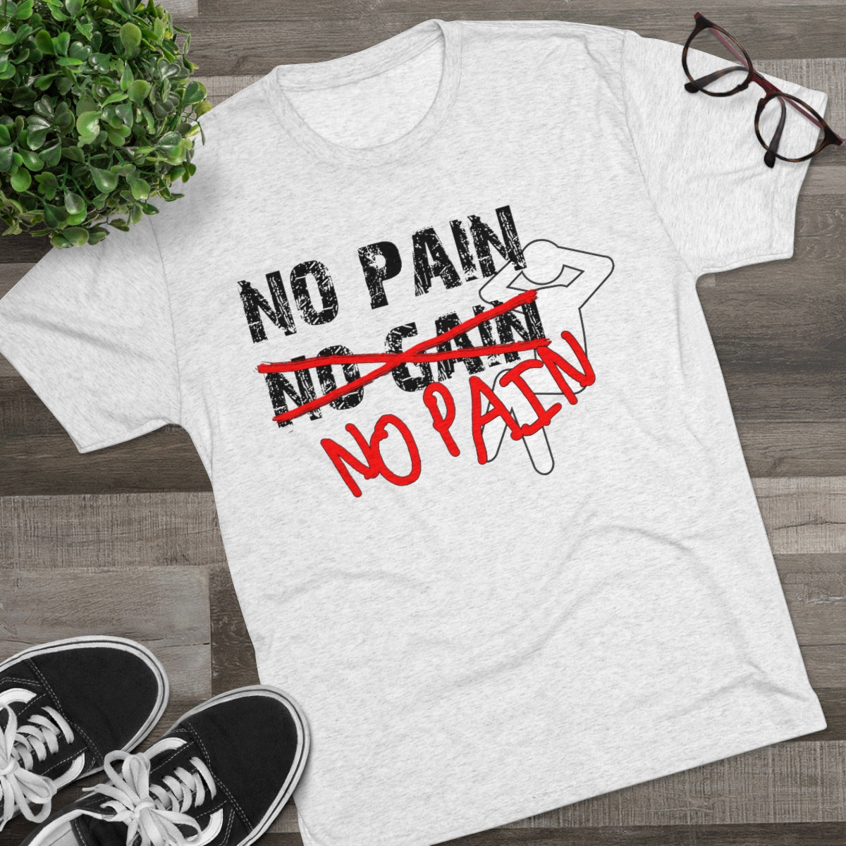 No Pain, No Gain, No Pain!!- Men