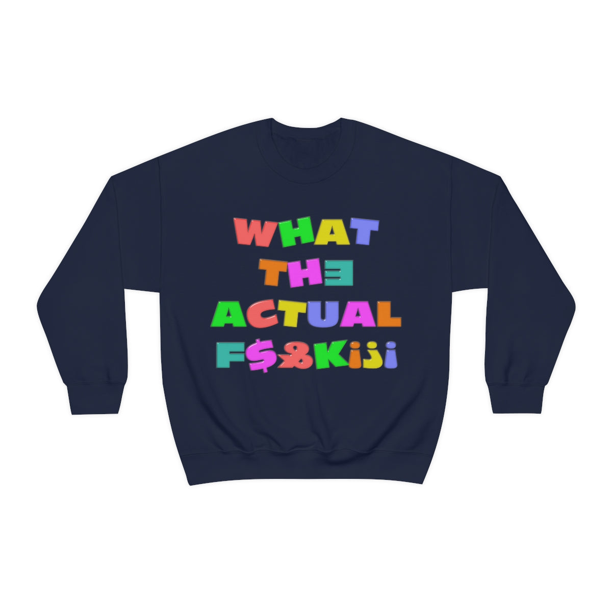 What The Actual F[product_title]K!?! Bright Letters Censored- Unisex Heavy Blend™ CBrainStorm Tees