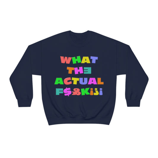 What The Actual F[product_title]K!?! Bright Letters Censored- Unisex Heavy Blend™ CBrainStorm Tees