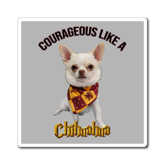 Courageous like a Chihuahua- Gryffindor Harry Potter themed-MagnetsBrainStorm Tees