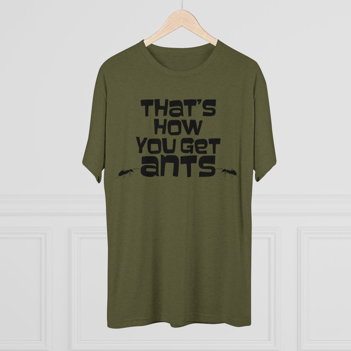 That's how you get ants! Archer TV show theme -MenBrainStorm Tees