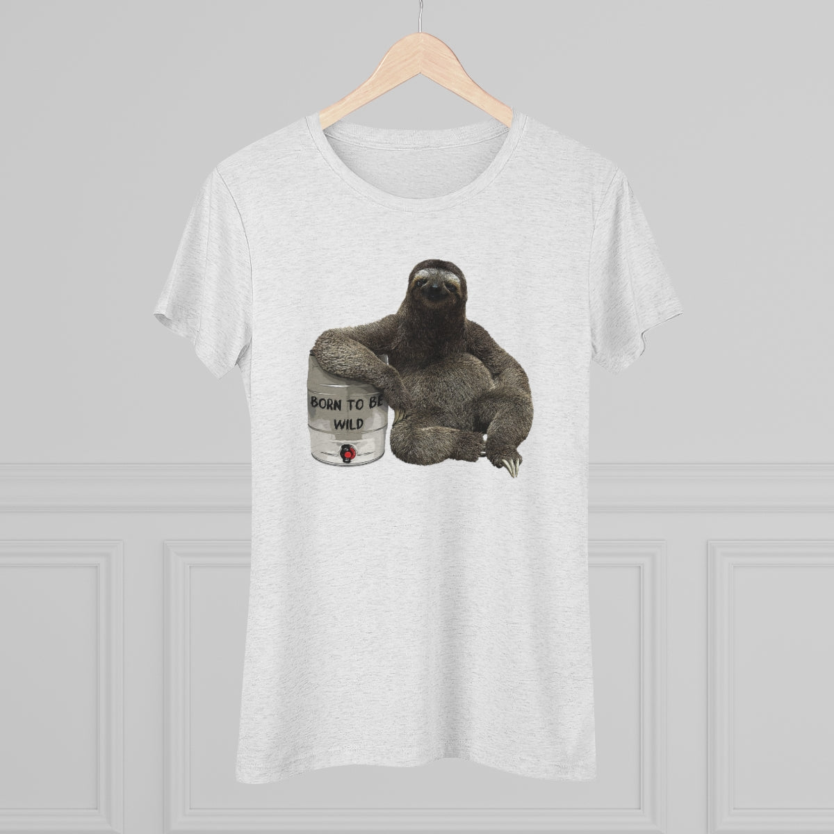 Born to be wild- Party Sloth with beer keg- WomenBrainStorm Tees