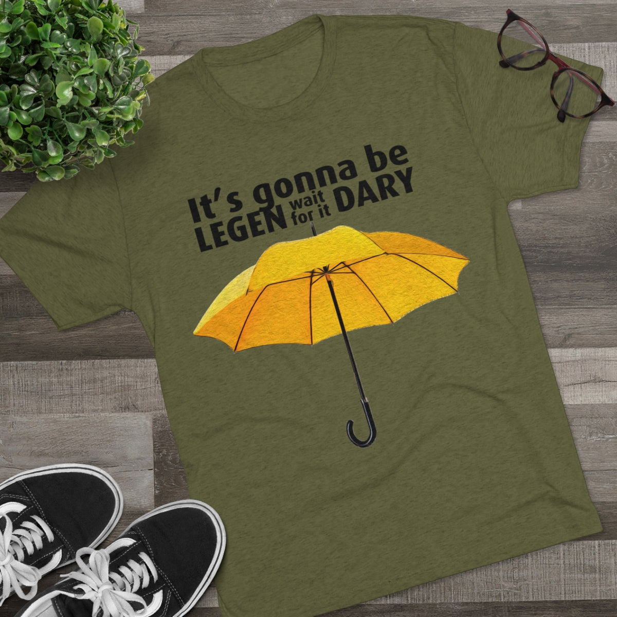 It's gonna be Legen (wait for it) dary HIMYM themed -MenBrainStorm Tees