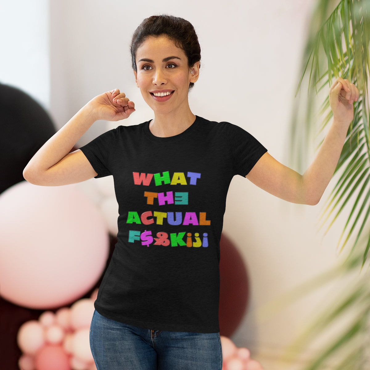 What The Actual F[product_title]K!?! Bright Letters Censored- WomenBrainStorm Tees