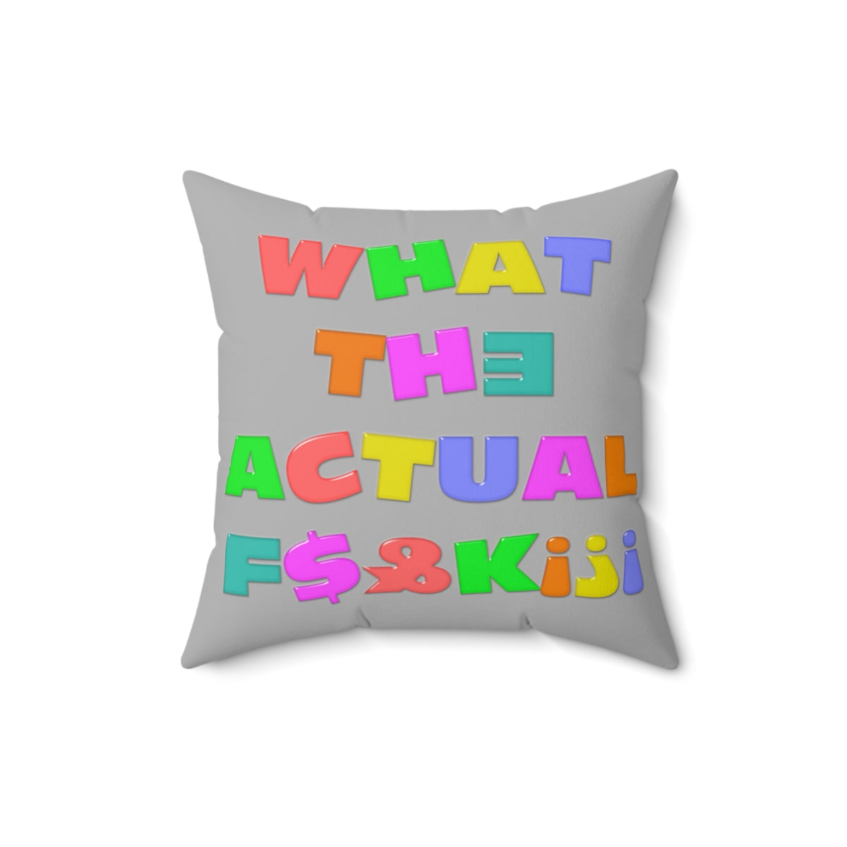 What the Actual F$@K? - Spun Polyester Square PillowBrainStorm Tees