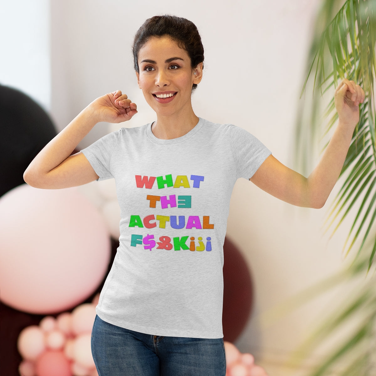 What The Actual F[product_title]K!?! Bright Letters Censored- WomenBrainStorm Tees